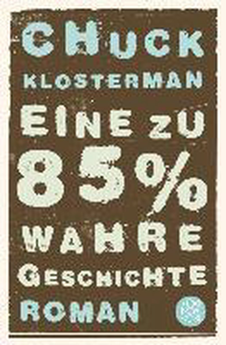 Eine zu 85% wahre Geschichte