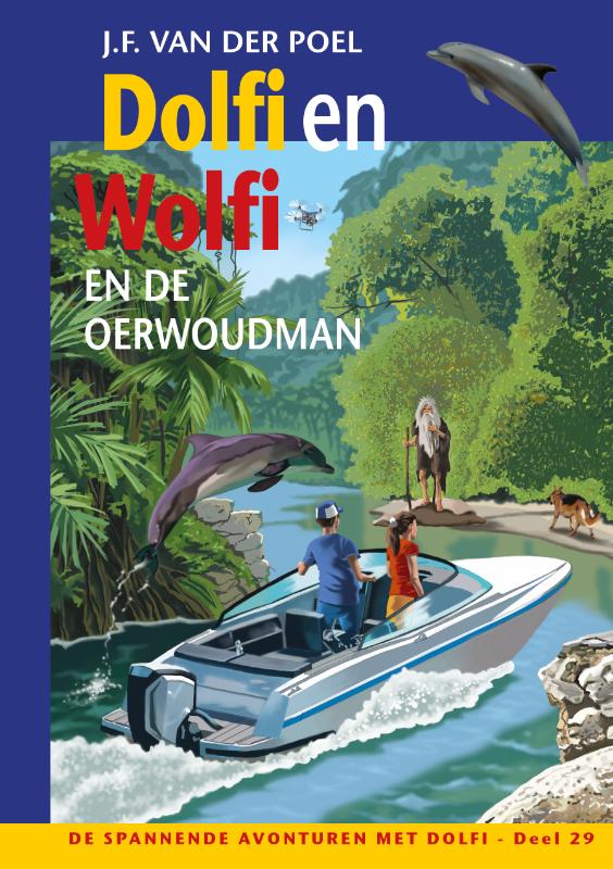 De spannende avonturen met Dolfi 29 - Dolfi en Wolfi en de oerwoudman