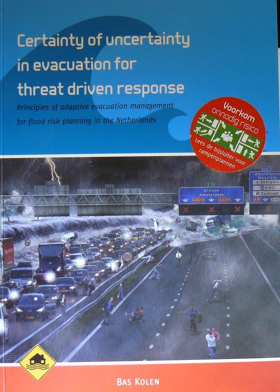 Certainty of uncertainty in evacuation for threat driven response