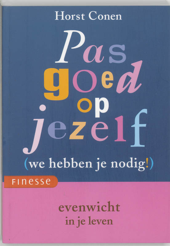 boekenbalie_9789058776068_cover Pas goed op jezelf (we hebben je nodig!) / Finesse