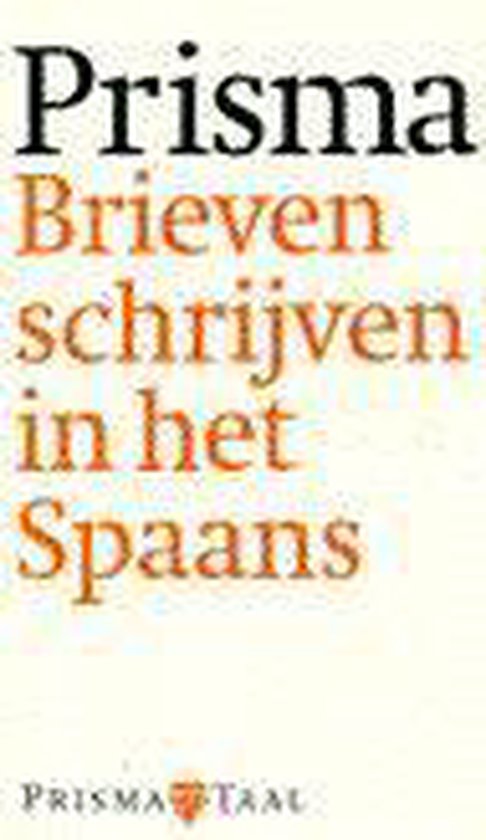 Brieven schrijven in het Spaans / Prisma pocket woordenboek