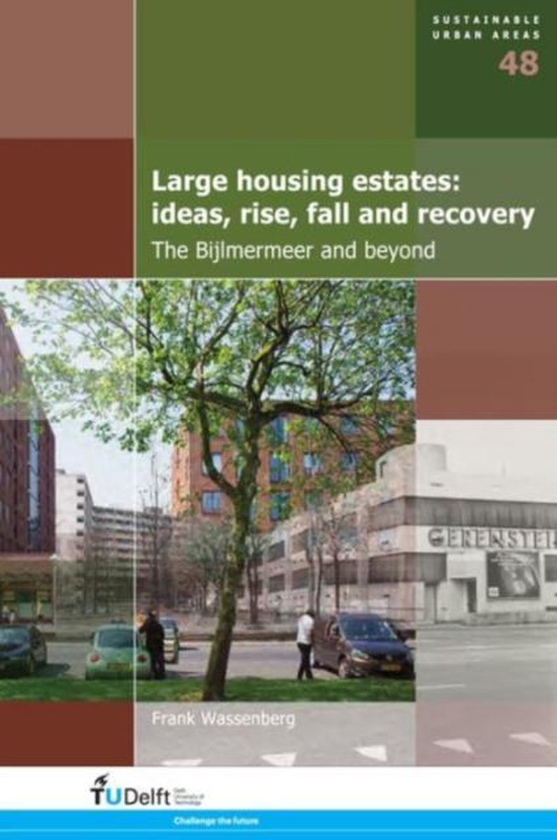 Large Housing Estates: Ideas, Rise, Fall and Recovery