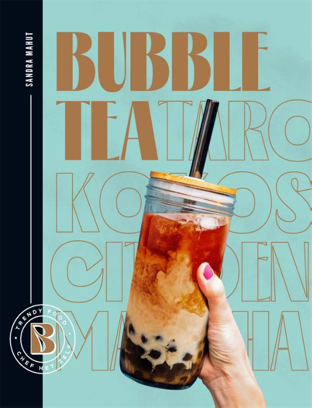 Sandra Mahut Bubble Tea / Trendy Food, Chef Het Zelf