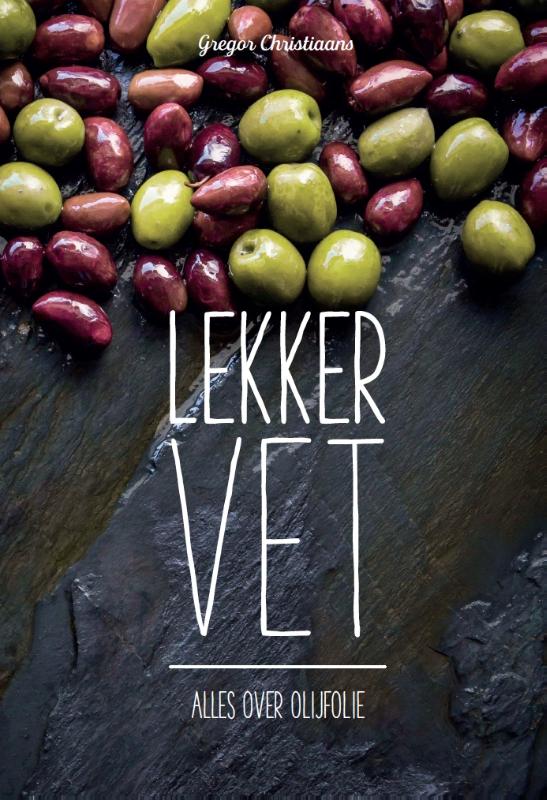 Boek: Lekker vet - alles over olijfolie