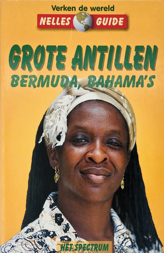 Grote Antillen, Bermuda, Bahama's / Nelles guide