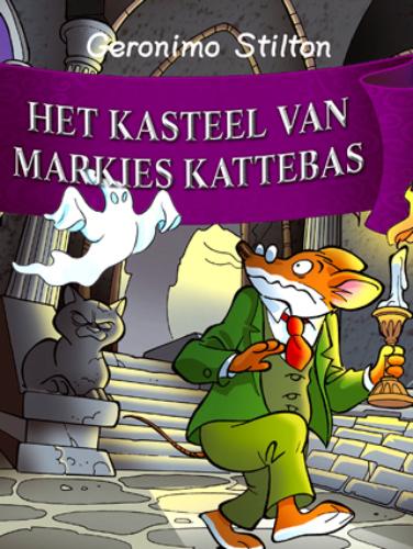 Het kasteel van Markies Kattebas / Geronimo Stilton / 19