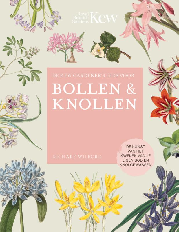 Royal Botanic Gardens, Kew - De Kew Gardener's gids voor Bollen & Knollen