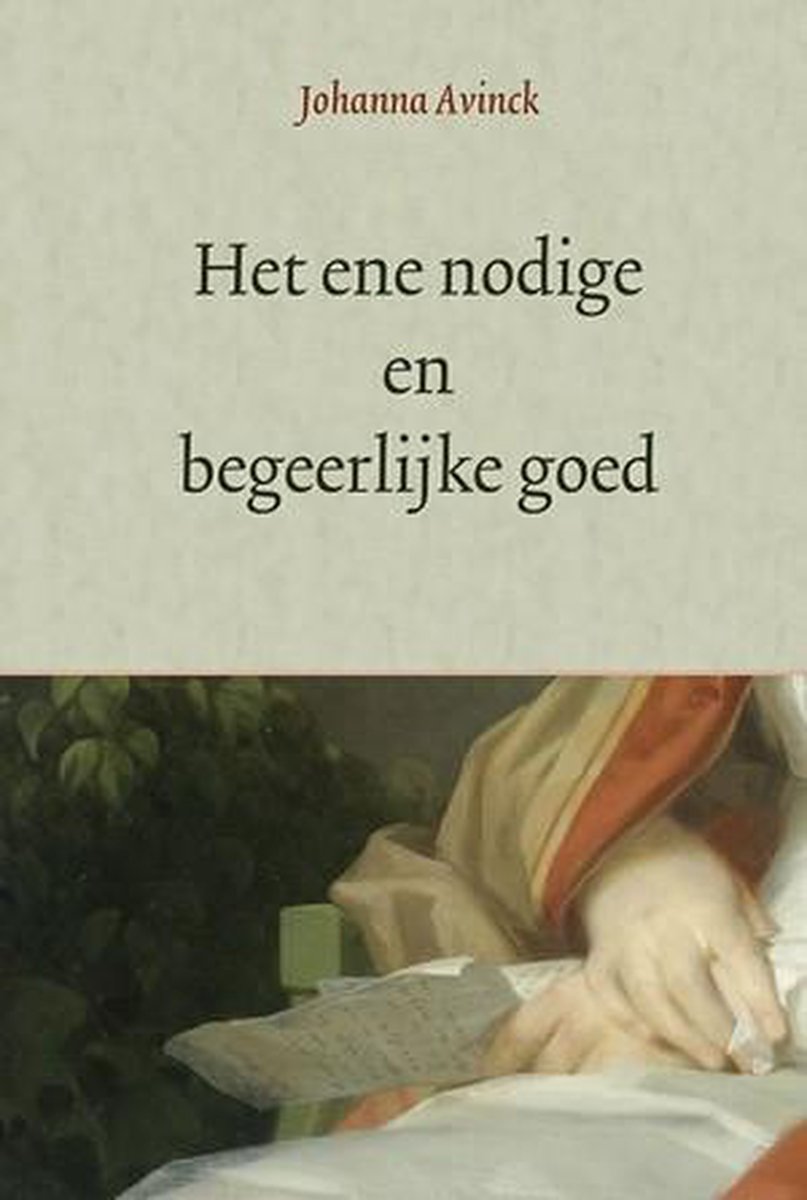 Ene nodige en begeerlijke goed