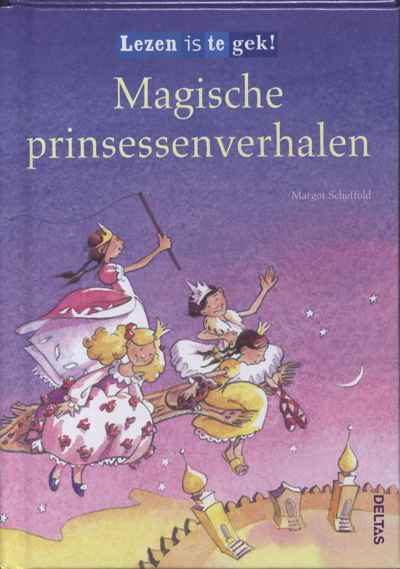 M. Scheffold Magische Prinsessenverhalen / Lezen Is Te Gek