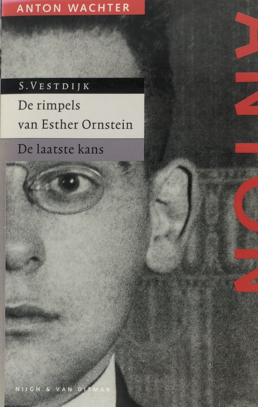 De rimpels van Esther Ornstein : de geschiedenis van een verzuim ; De laatste kans : de geschiedenis van een liefde