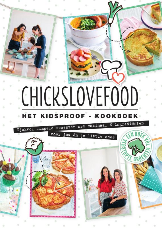 Elise Gruppen Chickslovefood - Het Kidsproof Kookboek