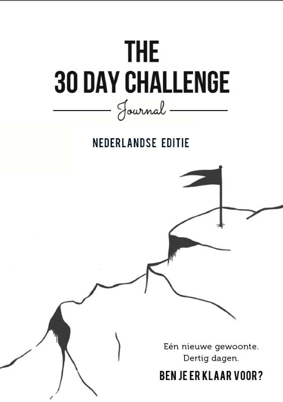 The 30 Day Challenge Journal - Nederlandse Editie