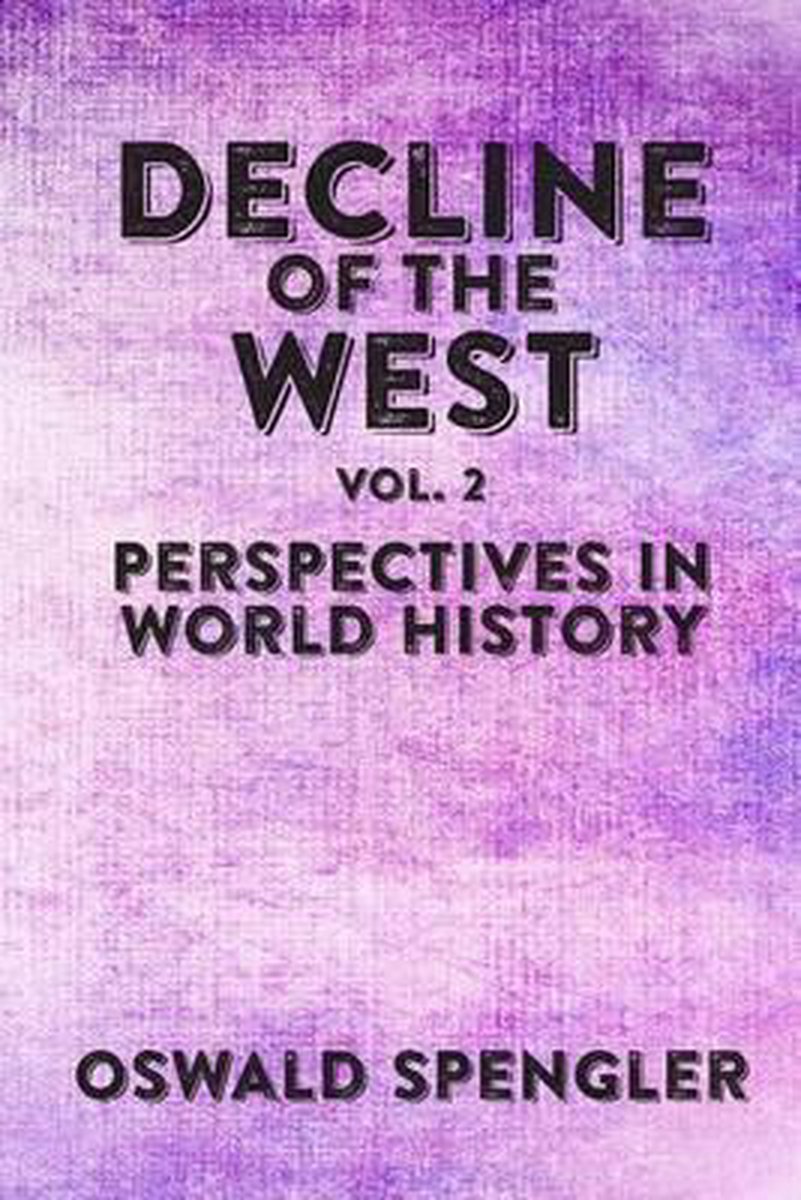 Decline of the West, Vol 2