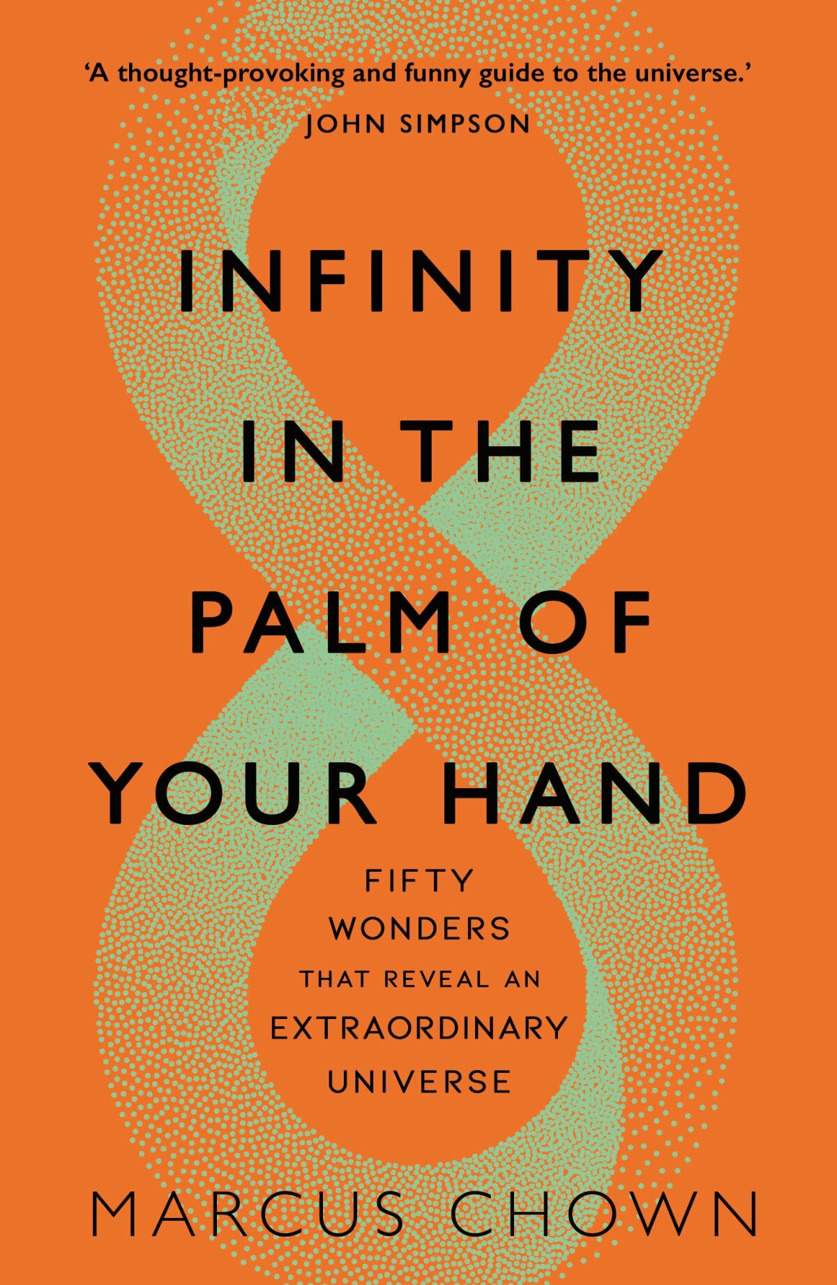 Marcus Chown Infinity In The Palm Of Your Hand