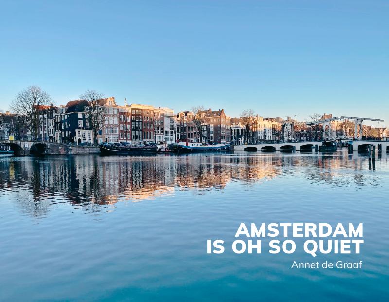 Amsterdam is oh so quiet