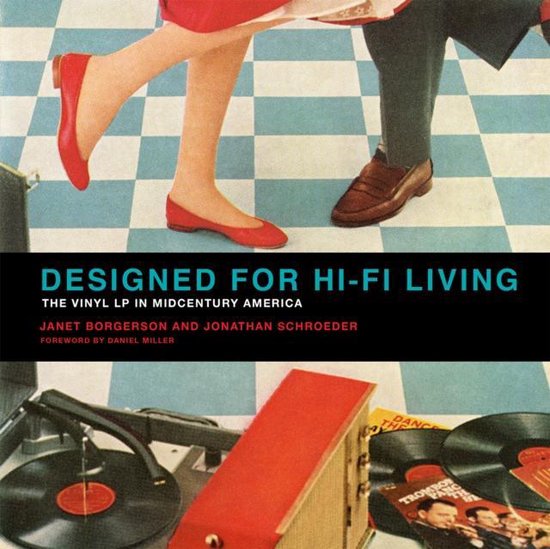 Designed for Hi-Fi Living - The Vinyl LP in Midcentury America