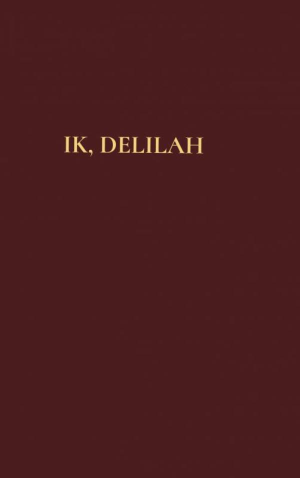 Ik, Delilah