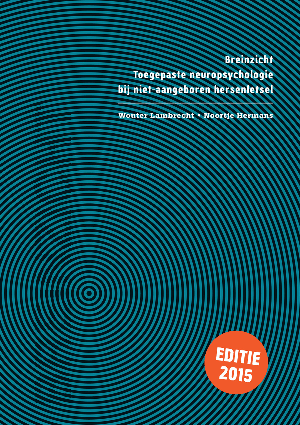 Noortje Hermans Breinzicht , Toegepaste Neuropsychologie Bij Niet-aangeboren Hersenletsel