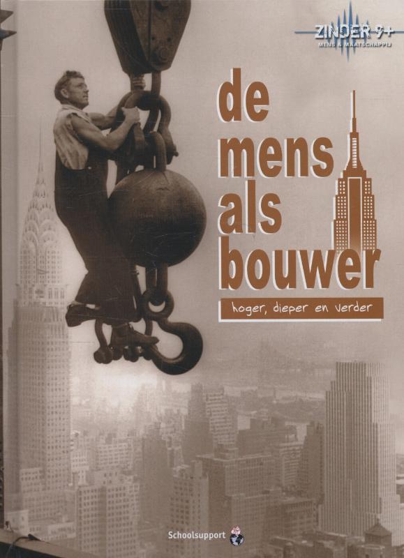 boekenbalie_9789086640997_cover De mens als bouwer / Zinder 9+ Mens en maatschappij
