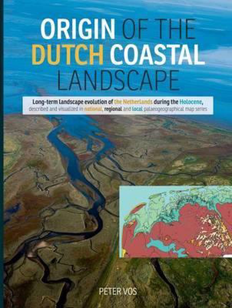 Origin of the Dutch Coastal Landscape