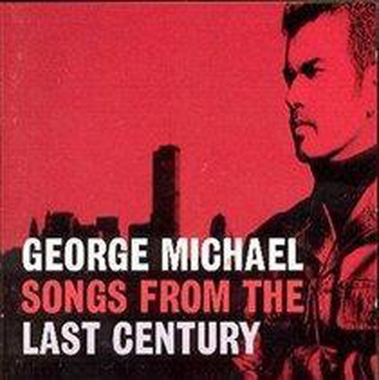 George Michael - Songs Of The Last Century