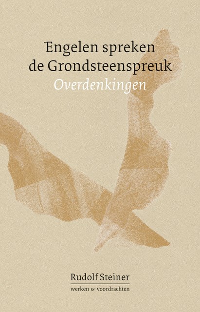 Engelen spreken de Grondsteenspreuk / Werken en voordrachten