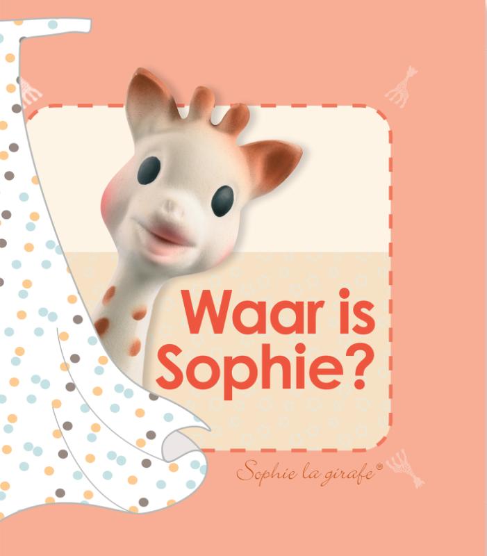 Dawn Sirett Waar Is Sophie? / Sophie La Girafe
