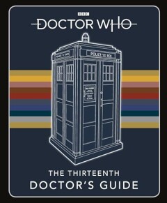 DOCTOR WHO 13TH DOCTORS GUIDE HANDBOOK