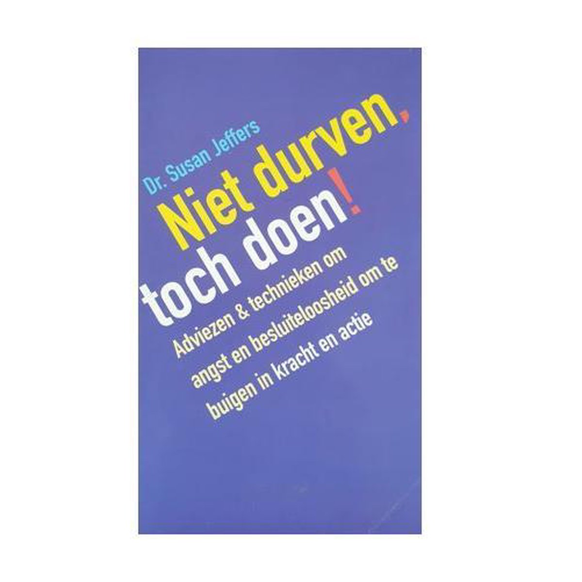 S. Jeffers Niet Durven Toch Doen