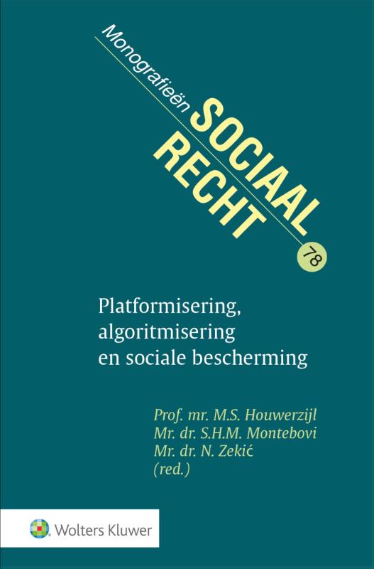 Monografieen sociaal recht 78 -   Platformisering, algoritmisering en sociale bescherming