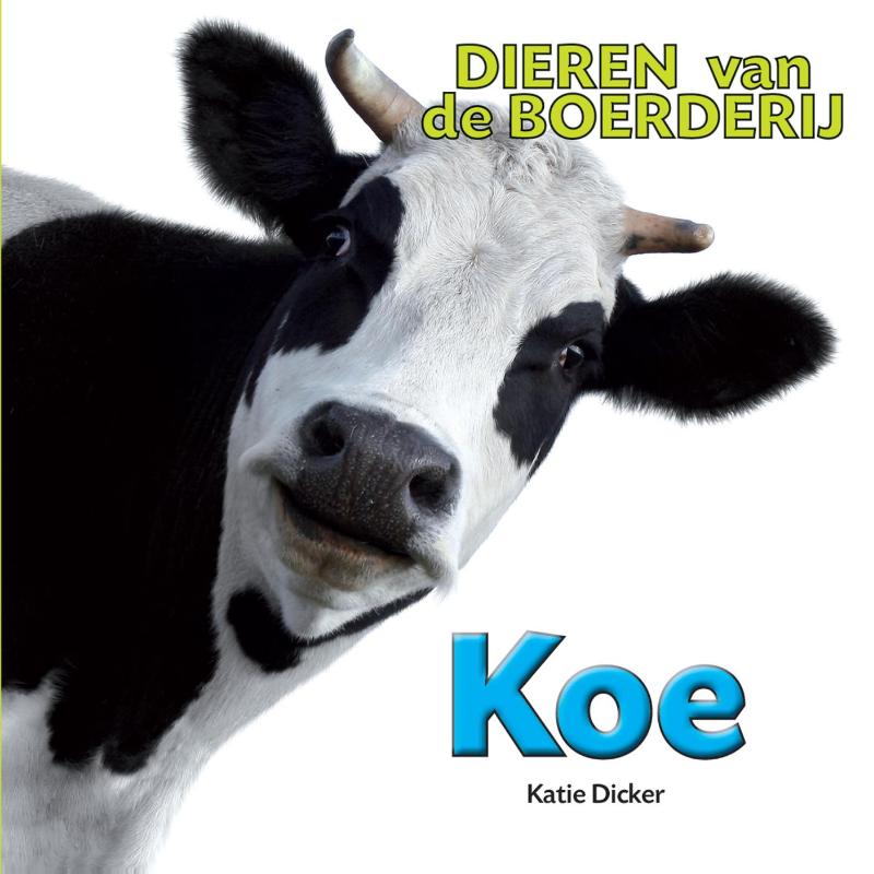 boekenbalie_9789461750754_cover Koe / Dieren van de boerderij