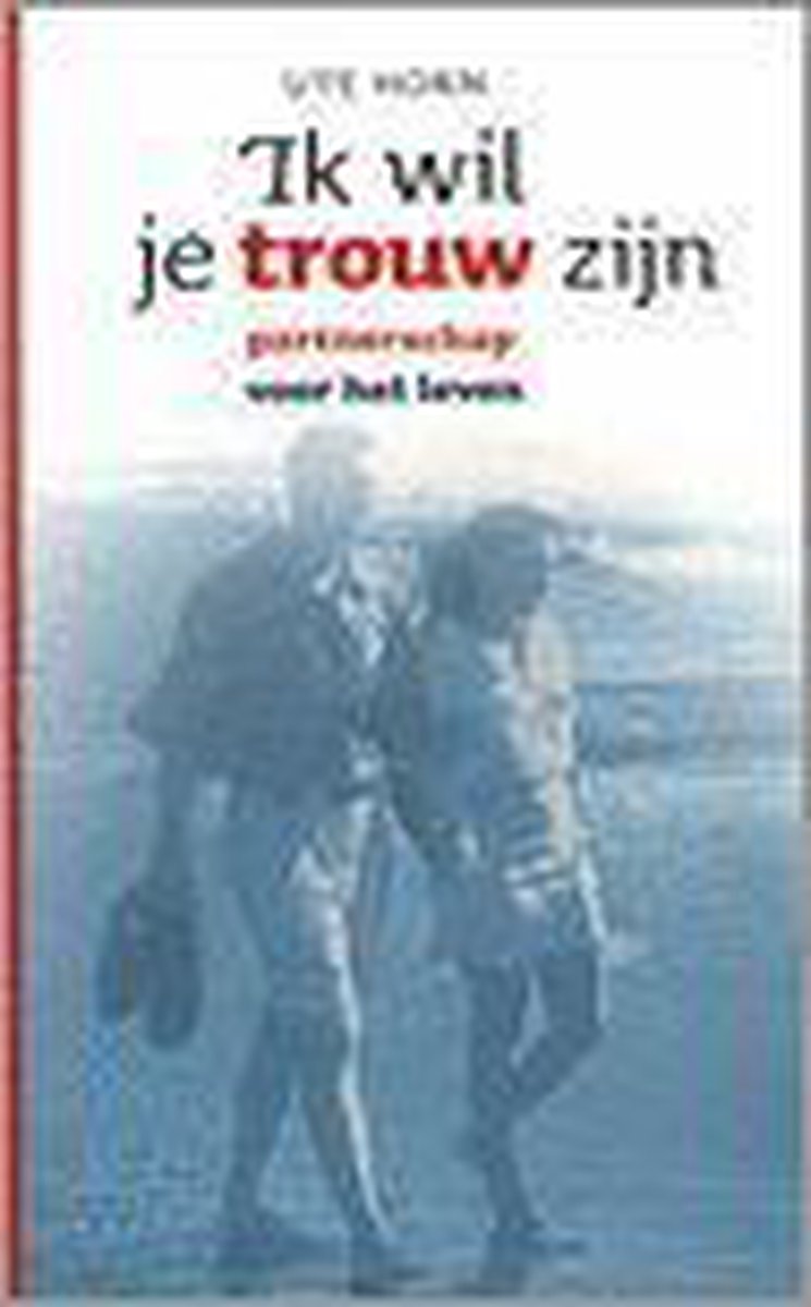 boekenbalie_9789043510141_cover Ik wil je trouw zijn