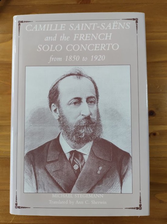 Camille Saint-Sa Ens and the French Solo Concerto from 1850 to 1920